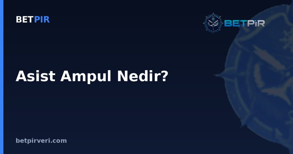 Asist Ampul Nedir? Futbol İstatistiklerinde Asist Verisi ve Görsel Göstergeler Nasıl Okunur?