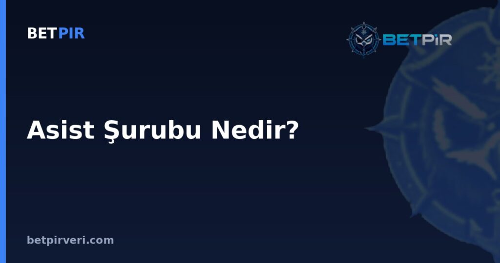 Asist Şurubu Nedir? Futbolda Asist Oranı, Yüzde ve Averaj Mantığı