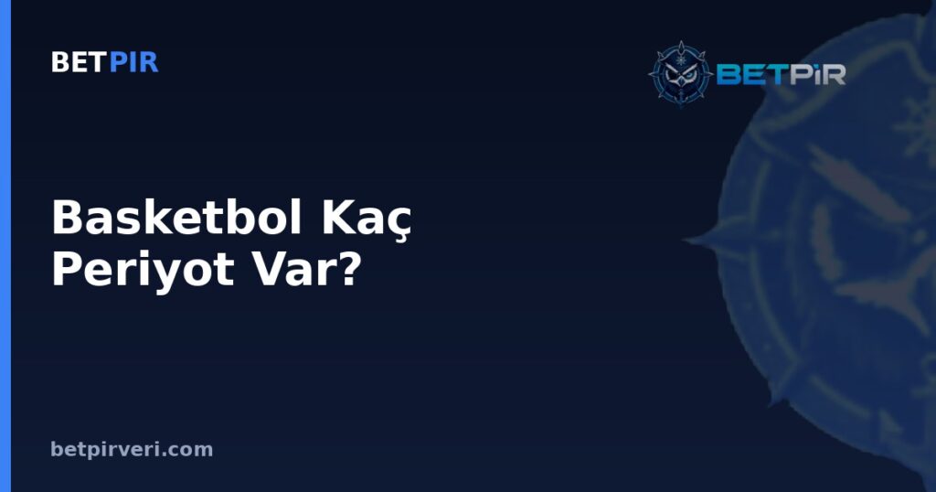 Basketbol Kaç Periyot Var? Veri Setlerinde Kaynak Doğrulama ve Kural Şeffaflığı