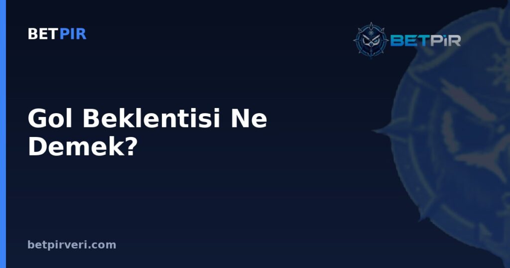 Gol Beklentisi Ne Demek? xG Verisini Okurken Örneklem, Ortalama ve Korelasyon Tuzaklarından Kaçınma Rehberi