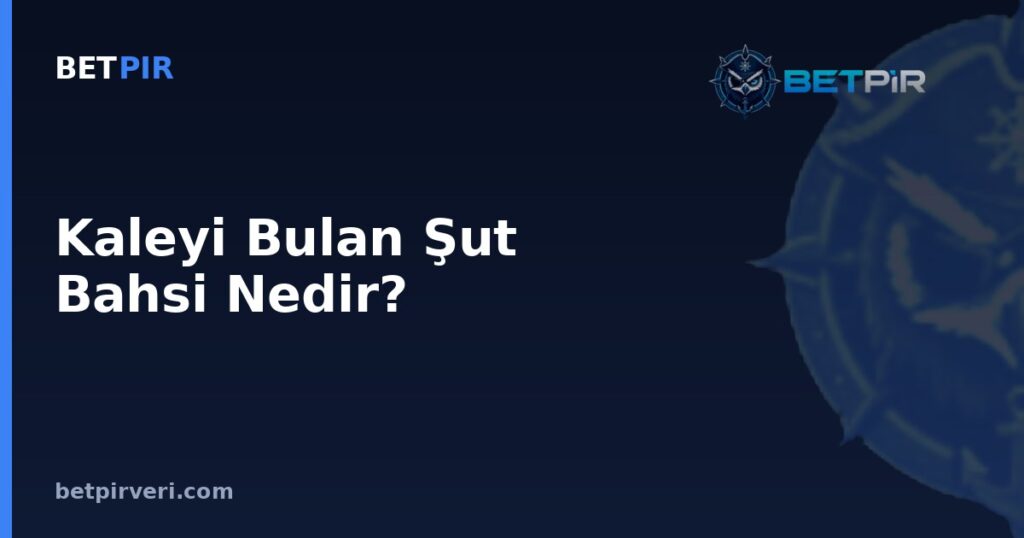 Kaleyi Bulan Şut Bahsi Nedir? Şut İstatistiklerinde Veri Kalitesi ve Kaynak Doğrulama Mantığı