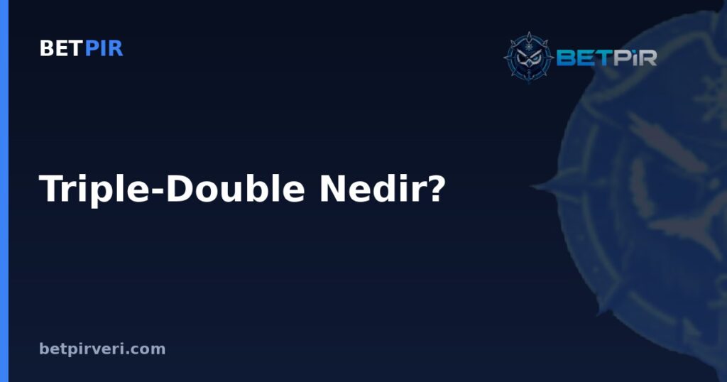 Triple-Double Nedir? Futbolda Çok Boyutlu Performans Karşılaştırması Nasıl Yapılır?